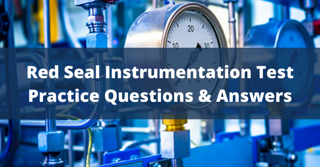 Red Seal Instrumentation Test Practice Questions Answers Trades Prep