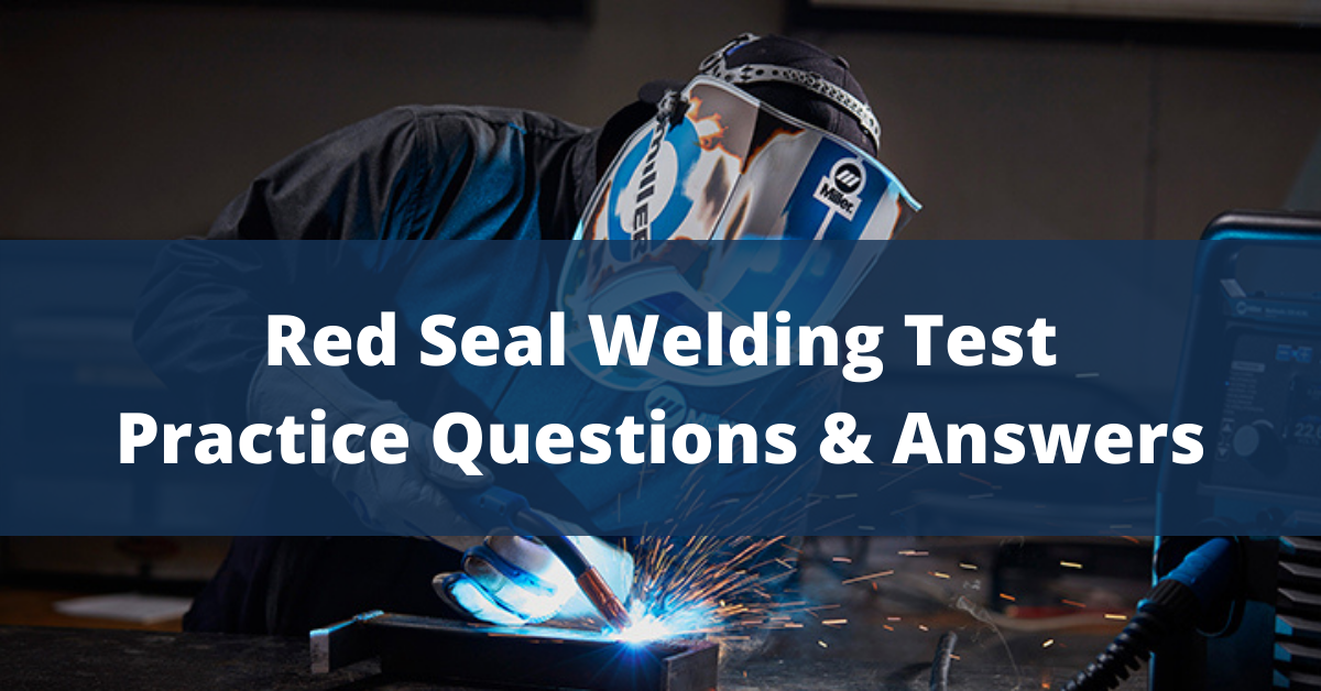 red-seal-welding-test-practice-questions-answers-trades-prep