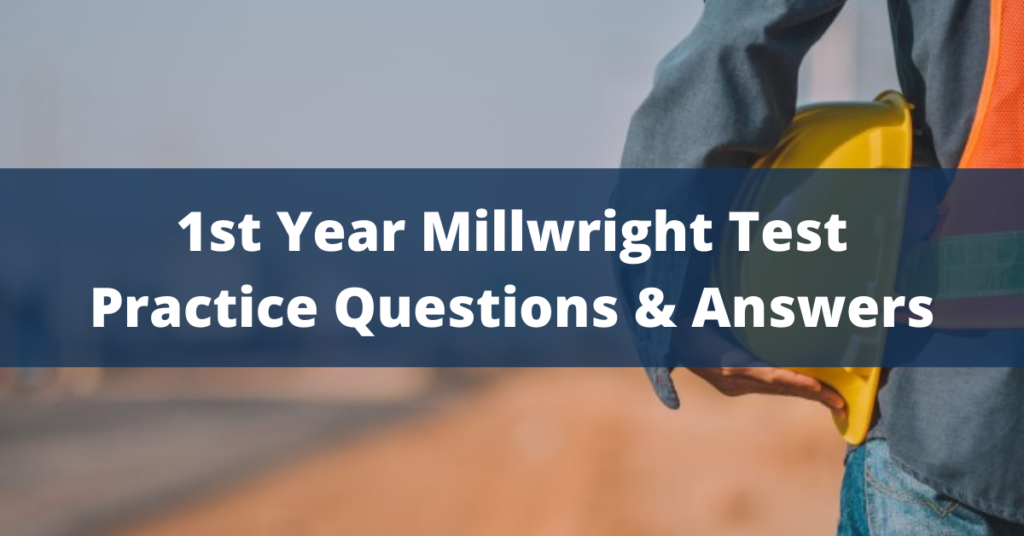1st Year Millwright Test Practice Questions Answers Trades Prep