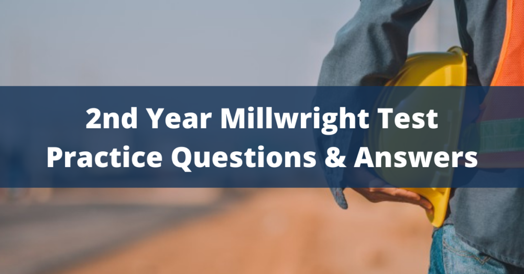2nd Year Millwright Test Practice Questions Answers Trades Prep