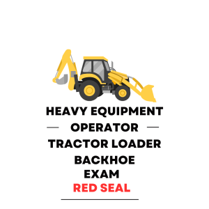 Heavy Equipment Operator Tractor Loader Backhoe Red Seal Practice Exam - Product Image