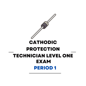 Cathodic Protection Technician Level One First Period Practice Exam - Product Image