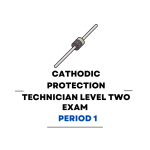 Cathodic Protection Technician Level Two First Period Practice Exam - Product Image