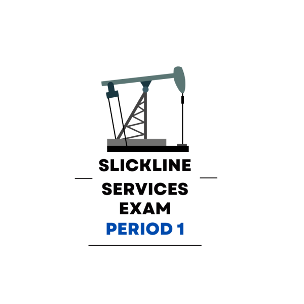 Slickline Services First Period Practice Exam - Product Image